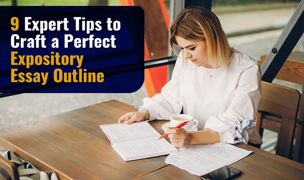 9 Expert Tips to Craft a Perfect Expository Essay